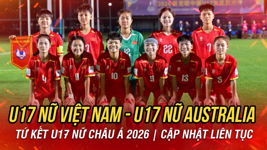 Trực tiếp U17 nữ Việt Nam vs U17 nữ Australia: Trận đấu tranh vé dự World Cup